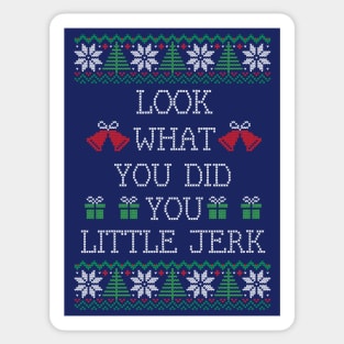 Look what you did you little jerk - home alone Sticker